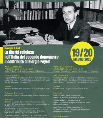La libertà religiosa nell’Italia del secondo dopoguerra: il contributo di Giorgio Peyrot | Università degli Studi di Salerno, 19-20 maggio 2026 La libertà religiosa nell’Italia del secondo dopoguerra: il contributo di Giorgio Peyrot | Università degli Studi di Salerno, 19-20 maggio 2026
